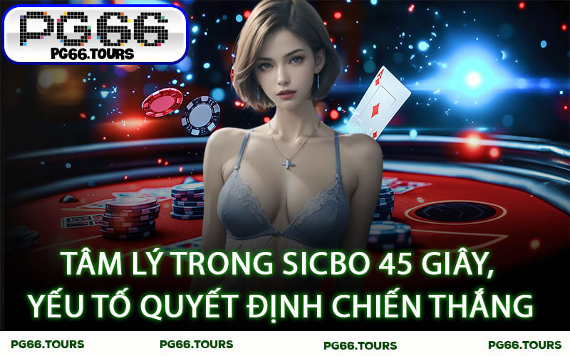 Tâm lý trong SicBo 45 Giây, Yếu tố quyết định chiến thắng